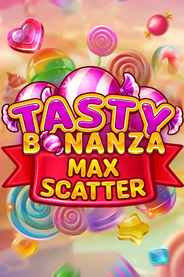 Tasty Bonanza Max Scatter